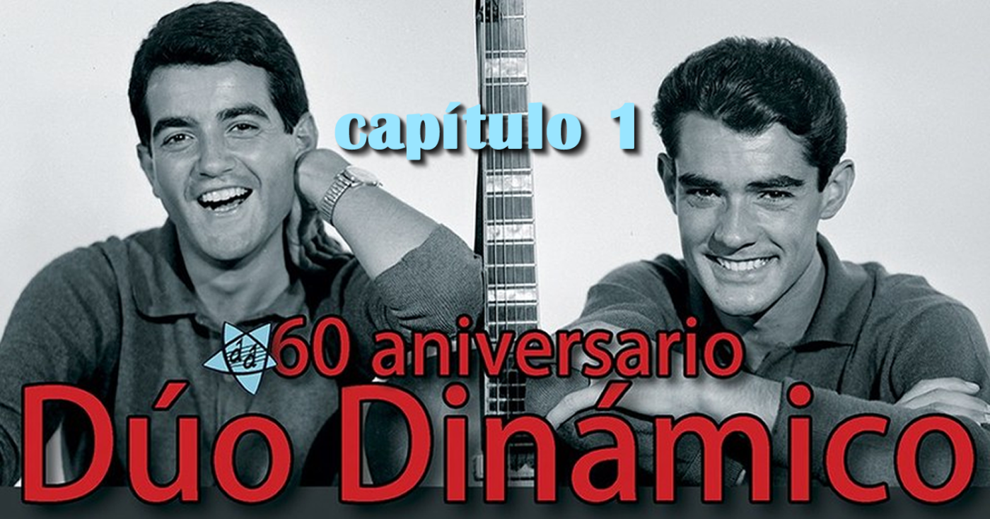 60 aniversario del Dúo Dinámico – capítulo 1