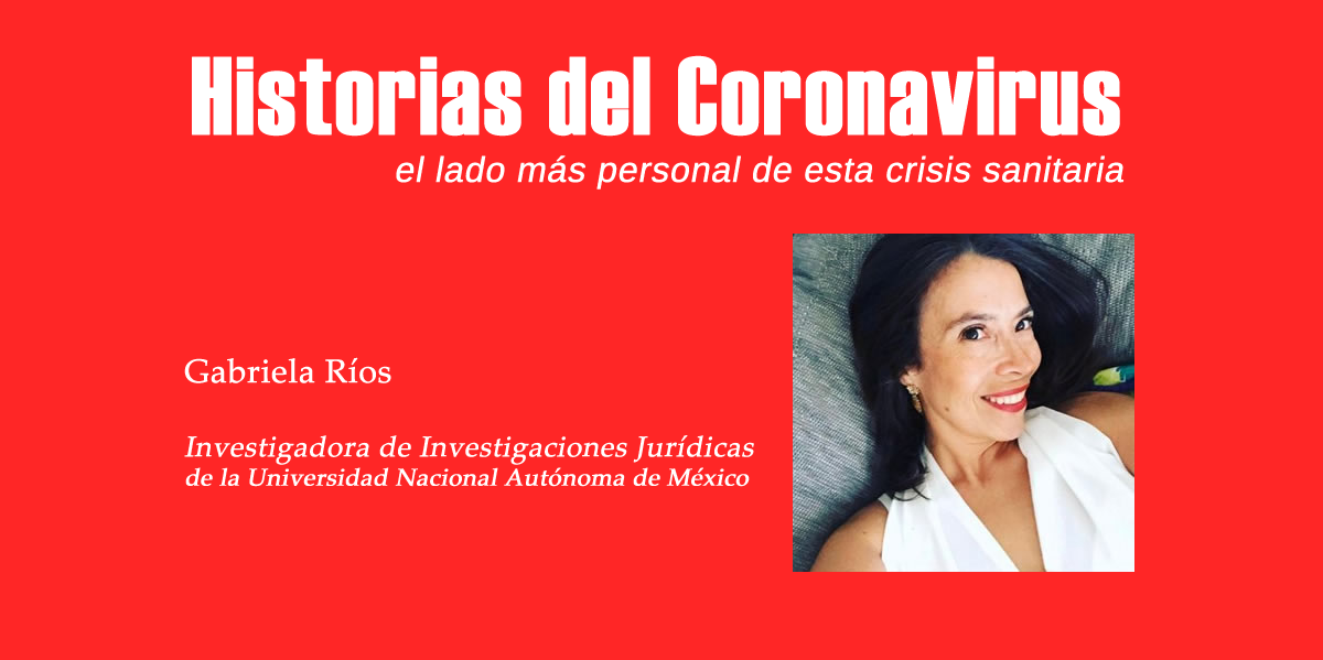 Historias del Coronavirus: Gabriela Ríos