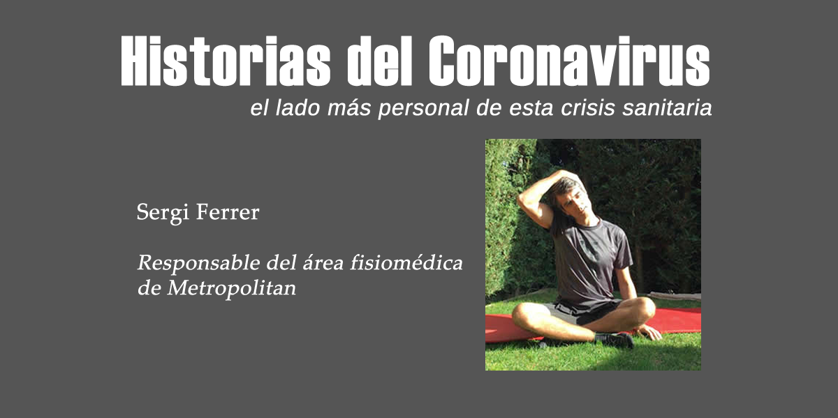 Historias del Coronavirus: Sergi Ferrer