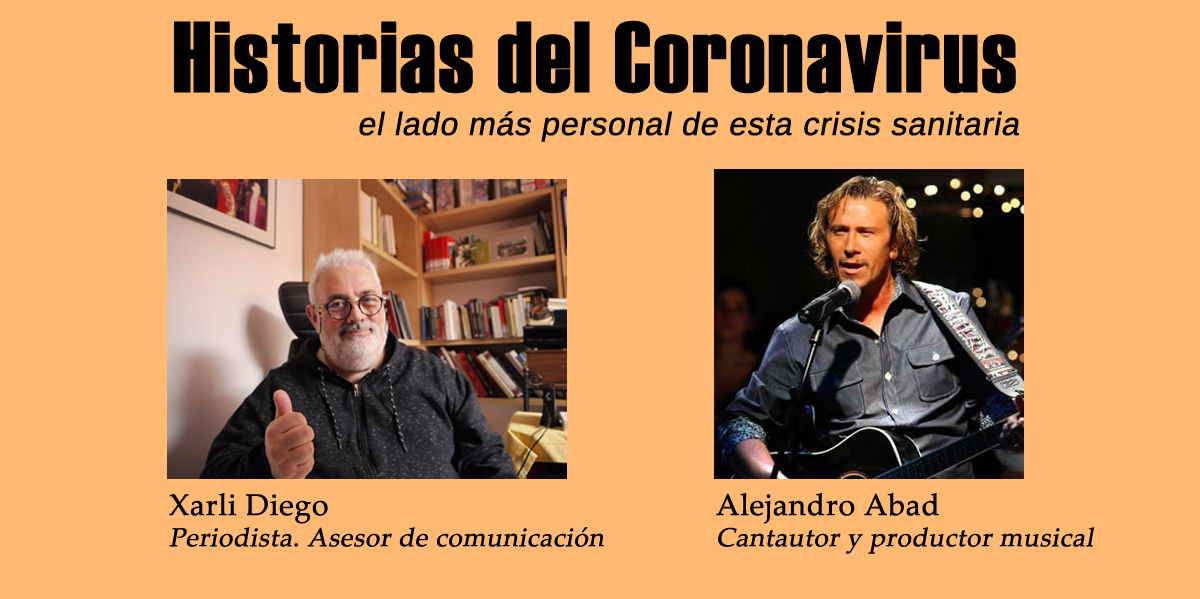 Historias del Coronavirus: Alejandro Abad y Xarli Diego
