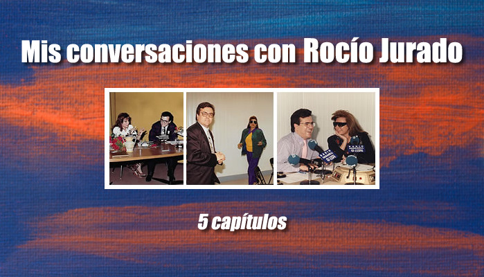 Mis conversaciones con Rocío Jurado